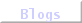 Blogs